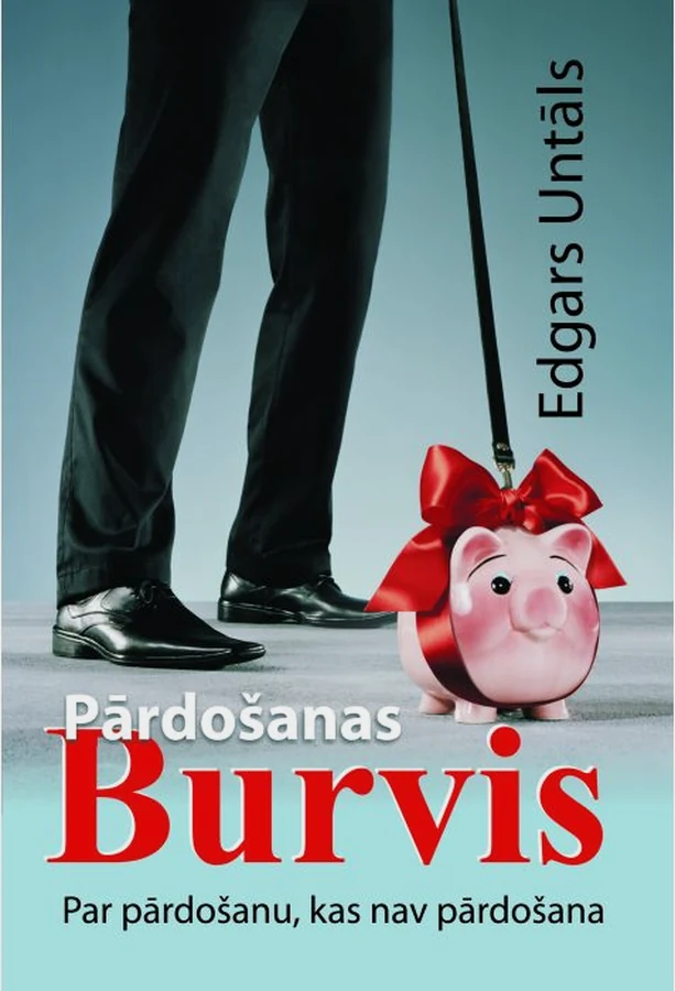 Pārdošanas Burvis &mdash; Sales Magician, by Edgars Untāls
